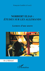 eBook, Norbert Elias : Études sur les Allemands : lectures d'une oeuvre, L'Harmattan