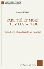 E-book, Parenté et mort chez les Wolof : traditions et modernité au Sénégal, L'Harmattan