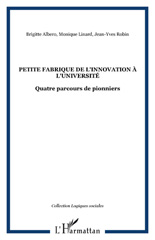 eBook, Petite fabrique de l'innovation à l'université : quatre parcours de pionniers, L'Harmattan