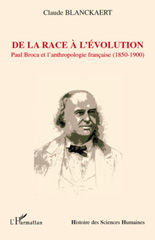 E-book, De la race à l'évolution : Paul Broca et l'anthropologie francaise, 1850-1900, L'Harmattan