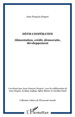 E-book, Défis coopératifs : alimentation, crédit, démocratie, développement = Cooperative challenges : food, credit, democracy and development, L'Harmattan
