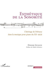E-book, Esthétique de la sonorité : l'héritage de Debussy dans la musique pour piano du XXe siècle, Guigue, Didier, L'Harmattan