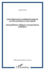 eBook, Gouvernance camerounaise et lutte contre la pauvreté : interpellations éthiques et propositions politiques, L'Harmattan