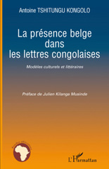 E-book, La présence belge dans les lettres congolaises : modèles culturels et littéraires, L'Harmattan