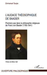eBook, L'audace théosophique de Baader : premiers pas dans la philosophie religieuse de Franz von Baader (1765-1841), L'Harmattan