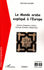 E-book, Le monde arabe expliqué à l'Europe : histoire, imaginaire, culture, politique, économie, géopolitique, L'Harmattan
