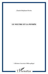 E-book, Le neutre et la pensée, Perrin, Claude Stéphane, 1942-, L'Harmattan