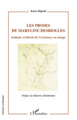 eBook, Les proses de Maryline Desbiolles : solitude et liberté de l'existence en marge, L'Harmattan