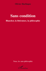 E-book, Sans condition : Blanchot, la littérature, la philosophie, L'Harmattan