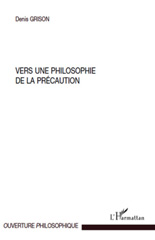 E-book, Vers une philosophie de la précaution, Grison, Denis, L'Harmattan