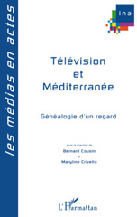 E-book, Télévision et Méditerranée : généalogie d'un regard, L'Harmattan