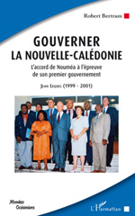 E-book, Gouverner la Nouvelle-Calédonie : l'accord de Nouméa à l'épreuve de son premier gouvernement : Jean Lèques, 1999-2001, L'Harmattan