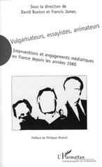 E-book, Vulgarisateurs, essayistes, animateurs : interventions et engagements médiatiques en France depuis les années 1980, L'Harmattan