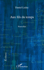 E-book, Aux fils du temps : Nouvelles, L'Harmattan