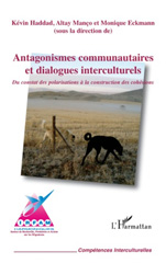 E-book, Antagonismes communautaires et dialogues interculturels : Du constat des polarisations à la construction des cohésions, Haddad, Kévin, L'Harmattan
