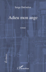eBook, Adieu mon ange : Roman, L'Harmattan