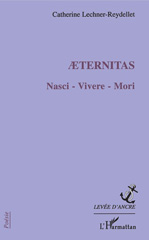 E-book, Aeternitas : Nasci - Vivere - Mori, Lechner-Reydellet, Catherine, L'Harmattan