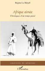 E-book, Afrique aimée : Chroniques d'un temps passé, Le Henaff, Régine, L'Harmattan