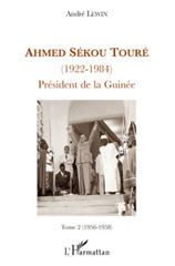 E-book, Ahmed Sékou Touré : (1922-1984) Président de la Guinée (1956-1958), L'Harmattan
