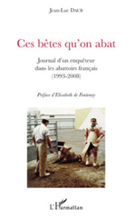 E-book, Ces bêtes qu'on abat : Journal d'un enquêteur dans les abattoirs français (1993-2008), L'Harmattan
