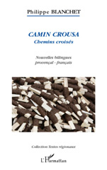 eBook, Camin Crousa : Chemins croisés - Nouvelles bilingues provençal-français, L'Harmattan