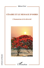 E-book, Césaire et le message d'Osiris : L'humanisme de la diversité, L'Harmattan