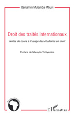 E-book, Droit des traités internationaux : Notes de cours à l'usage des étudiants en droit, Mulamba Mbuyi, Benjamin, L'Harmattan