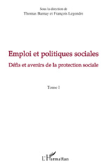 E-book, Emploi et politiques sociales : Défis et avenirs de la protection sociale, Legendre, François, L'Harmattan