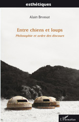 E-book, Entre chiens et loups : Philosophie et ordre des discours, Brossat, Alain, L'Harmattan