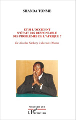 E-book, Et si l'occident n'était pas responsable des problèmes de l'Afrique ? : De Nicolas Sarkozy à Barack Obama, Shanda Tonme, Jean-Claude, L'Harmattan