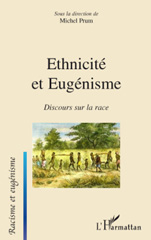 E-book, Ethnicité et Eugénisme : Discours sur la race, Prum, Michel, L'Harmattan