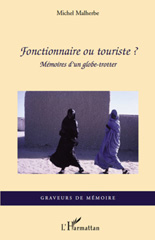 eBook, Fonctionnaire ou touriste? : Mémoires d'un globe-trotter, L'Harmattan