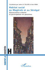 E-book, Habitat social au Maghreb et au Sénégal : Gouvernance urbaine et participation en questions, Iraki, Aziz, L'Harmattan