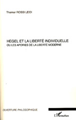 E-book, Hegel et la liberté individuelle : Ou les apories de la liberté moderne, L'Harmattan