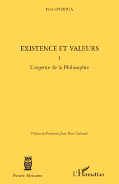 E-book, Existence et valeurs (tome I) : L'urgence de la Philosophie, L'Harmattan