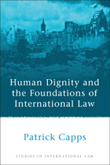 E-book, Human Dignity and the Foundations of International Law, Hart Publishing