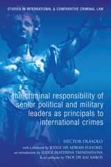 E-book, The Criminal Responsibility of Senior Political and Military Leaders as Principals to International Crimes, Hart Publishing