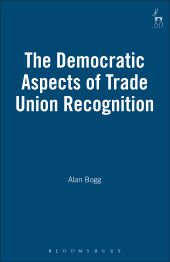 E-book, The Democratic Aspects of Trade Union Recognition, Hart Publishing