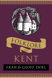 eBook, Folklore of Kent, The History Press