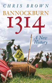 E-book, Bannockburn 1314: A New History, Brown, Dr Chris, The History Press