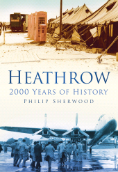 eBook, Heathrow : 2000 Years of History, The History Press