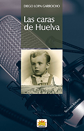 E-book, Las caras de Huelva, Lopa Garrocho, Diego, Universidad de Huelva