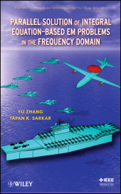 E-book, Parallel Solution of Integral Equation-Based EM Problems in the Frequency Domain, IEEE Press