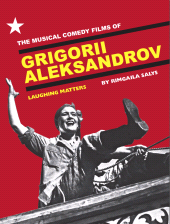 E-book, The Musical Comedy Films of Grigorii Aleksandrov : Laughing Matters, Intellect