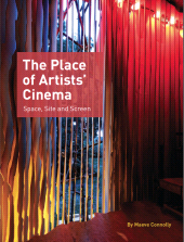 E-book, The Place of Artists' Cinema : Space, Site, and Screen, Intellect