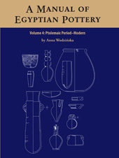 E-book, A Manual of Egyptian Pottery : Ptolemaic through Modern Period, Wodzinska, Anna, ISD