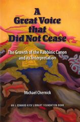 E-book, A Great Voice that Did Not Cease : The Growth of the Rabbinic Canon and Its Interpretation, ISD