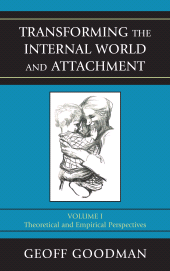 eBook, Transforming the Internal World and Attachment : Theoretical and Empirical Perspectives, Volume 1, Jason Aronson, Inc