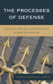 eBook, The Processes of Defense : Trauma, Drives, and Reality A New Synthesis, Jason Aronson, Inc