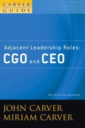 E-book, A Carver Policy Governance Guide, Adjacent Leadership Roles : CGO and CEO, Jossey-Bass